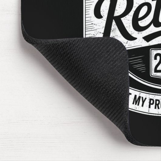 Retired 2027 Not My Problem Anymore Funny Retireme Mousepad (Ecke)