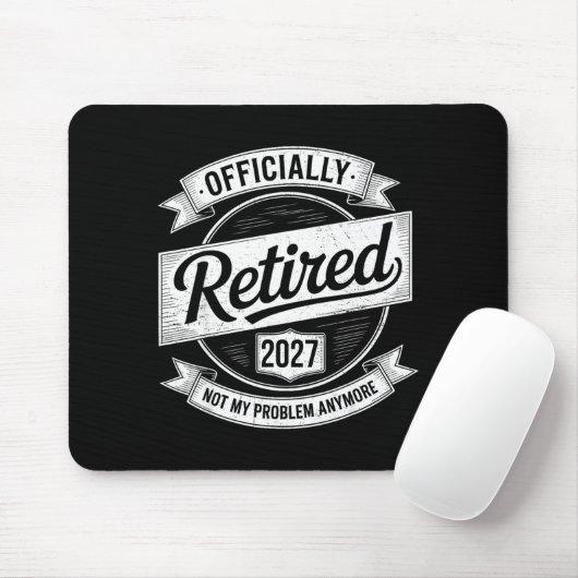 Retired 2027 Not My Problem Anymore Funny Retireme Mousepad (Mit Mouse)
