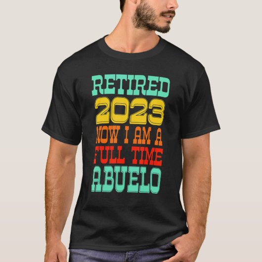 Retired Abuelo 2023 T-Shirt (Vorderseite)