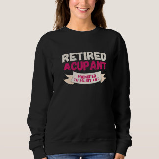 Retired Acupant Promoted To Enjoy Sweatshirt