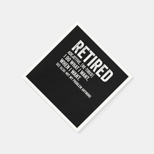 Retired Adjective Definition Not My Problem Anymor Serviette (Ecke)