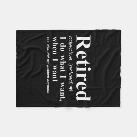 Retired Adjective I Do What I Want When I Want  Fleecedecke (Vorderseite (Horizontal))