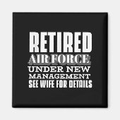 Retired Air Force Under New Management Retirement Magnet (Vorne)