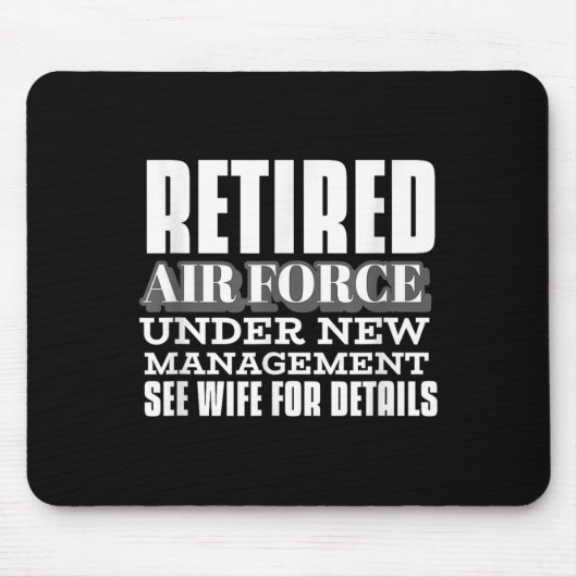 Retired Air Force Under New Management Retirement Mousepad (Vorne)