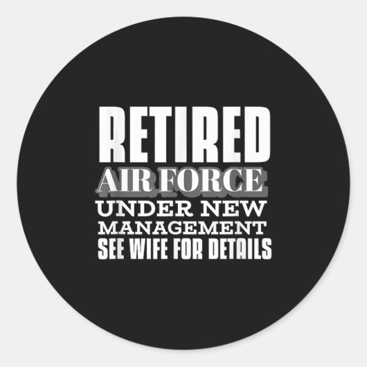 Retired Air Force Under New Management Retirement Runder Aufkleber (Vorderseite)