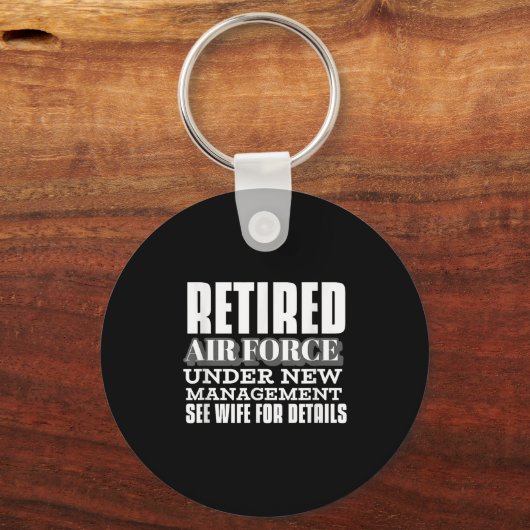 Retired Air Force Under New Management Retirement Schlüsselanhänger (Vorderseite)