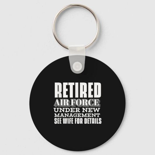 Retired Air Force Under New Management Retirement Schlüsselanhänger (Vorderseite)