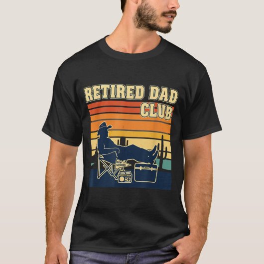 Retired And Proud Retirement Dad Club New Member T-Shirt (Vorderseite)
