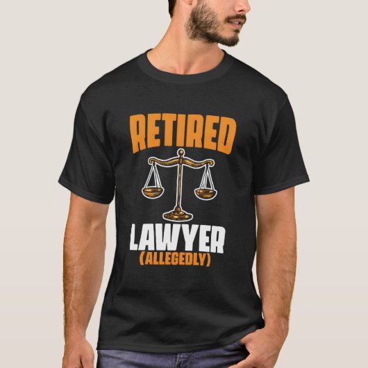 Retired Attorney Law Retire Pensioner Retiret T-Shirt (Vorderseite)