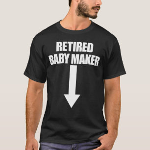 Retired Baby Maker Arrow Men's Vasectomy Gift T-Shirt
