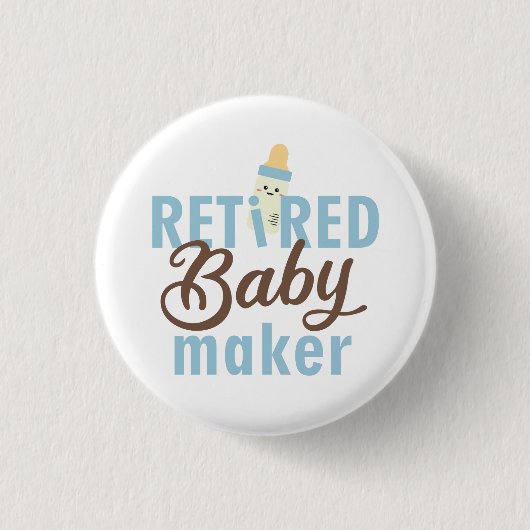 Retired Baby Maker Funny Vasectomy Modern Cute Button (Vorderseite)