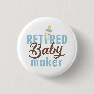 Retired Baby Maker Funny Vasectomy Modern Cute Button