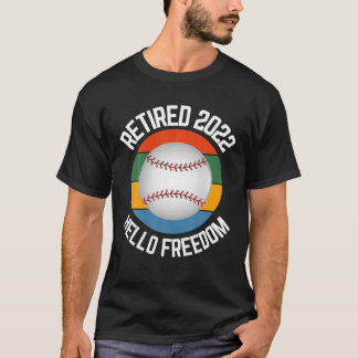 Retired Baseball Player 2022 Hello Freedom Basebal T-Shirt