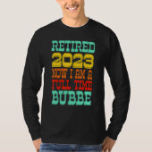 Retired Bubbe 2023 T-Shirt (Vorderseite)