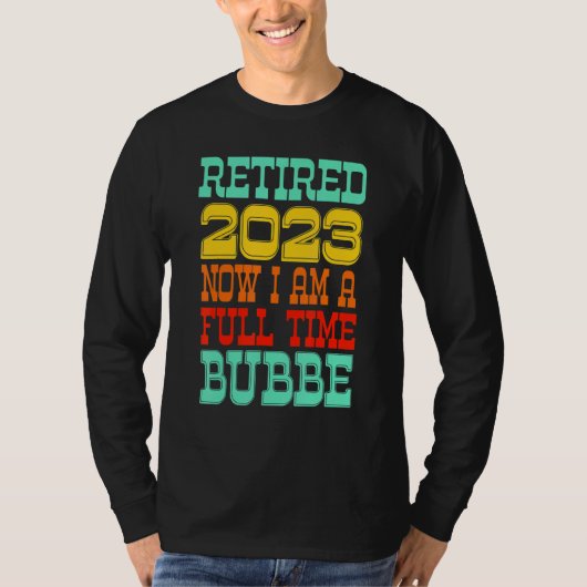 Retired Bubbe 2023 T-Shirt (Vorderseite)