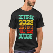 Retired Bubbe 2023 T-Shirt (Vorderseite)