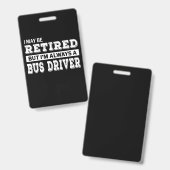 Retired Bus Driver Gift Funny Ausweis (Front & Back)