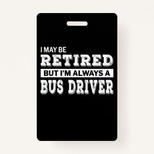 Retired Bus Driver Gift Funny Ausweis