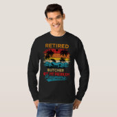 Retired Butcher Not My Problem Anymore Retirement T-Shirt (Vorne ganz)