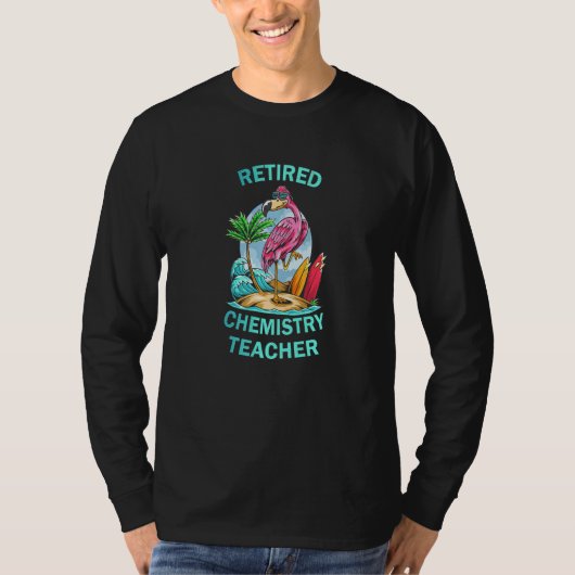 Retired Chemestry Teacher  Flamingo T-Shirt (Vorderseite)
