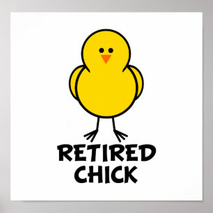 Retired Chick Poster