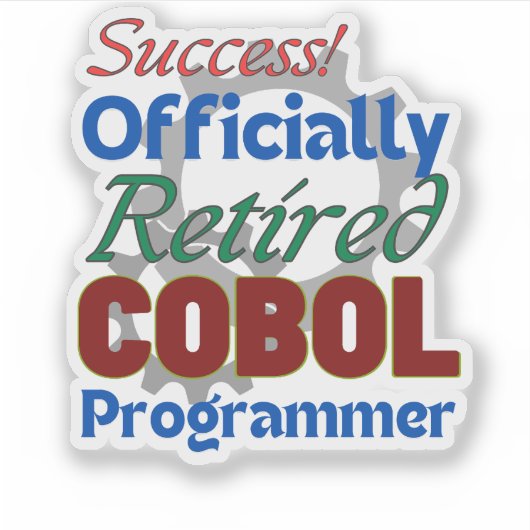 Retired COBOL Programmer Compiling Joy! Sticker (Vorderseite)