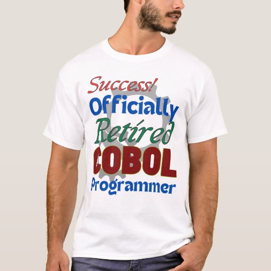 Retired COBOL Programmer: Still Compiling Joy! T-Shirt (Vorderseite)