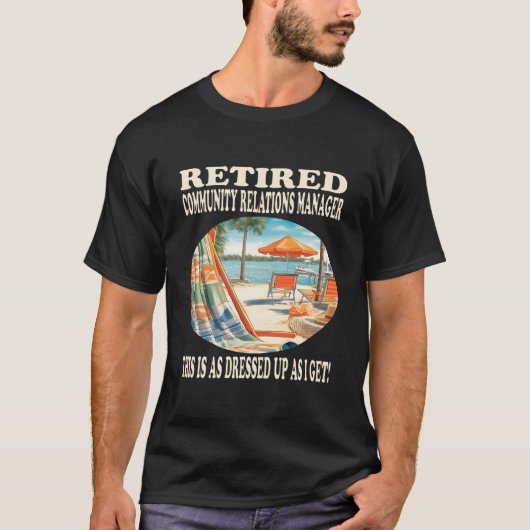 Retired Community Relations Ager Relaxation T-Shirt (Vorderseite)