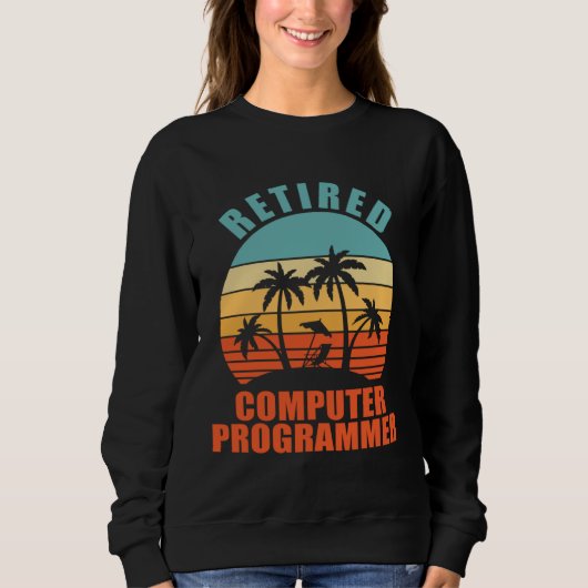 Retired Computer Programmer Happy Retirement Sweatshirt (Vorderseite)