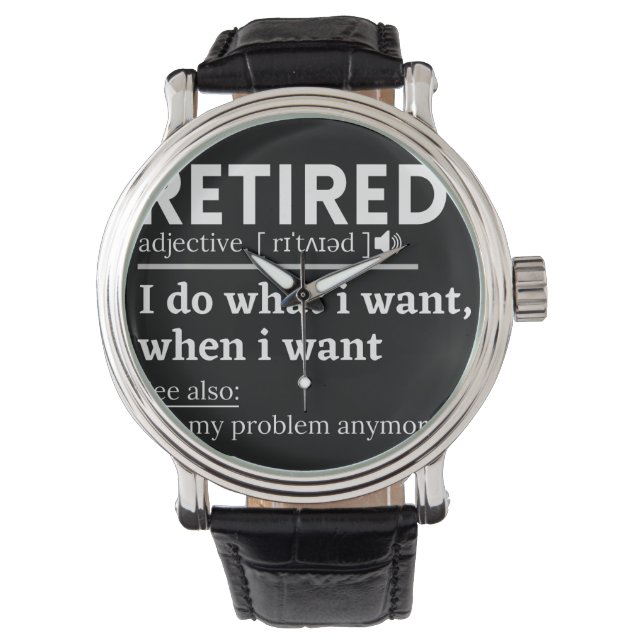 retired definition, funny retirement, retired armbanduhr (Vorderseite)