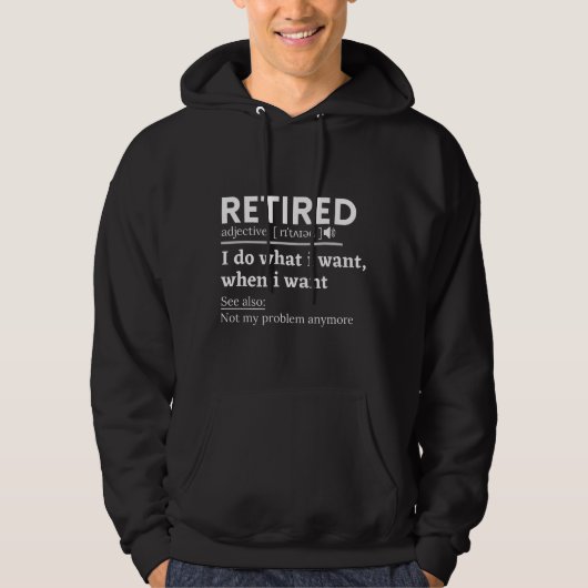 retired definition, funny retirement, retired hoodie (Vorderseite)