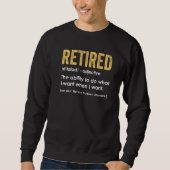 Retired Definition Funny Retirement Retiring Retir Sweatshirt (Vorderseite)