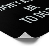 Retired Dont Ask Me To Do  Poster (Ecke)