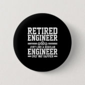 Retired Engineer Engineering Funny Saying Retireme Button (Vorderseite)