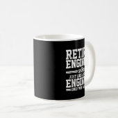 Retired Engineer Engineering Funny Saying Retireme Kaffeetasse (VorderseiteRechts)