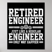 Retired Engineer Engineering Funny Saying Retireme Poster (Vorne)
