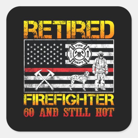 Retired Firefighter 60th Birthday Thin Red Line Quadratischer Aufkleber (Vorderseite)