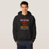 Retired Firefighter And Still Smokin Hot Retired F Hoodie (Vorne ganz)