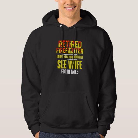 Retired Firefighter See Wife Fireman Retirement   Hoodie (Vorderseite)