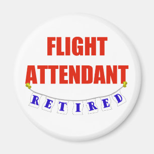 RETIRED FLIGHT ATTENDDANT MAGNET