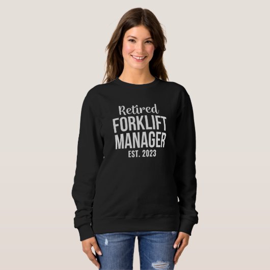 Retired Forklift Manager Retirement Sweatshirt (Vorne ganz)