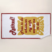 retired, free to do whatever my wife wants strandtuch (Vorderseite)