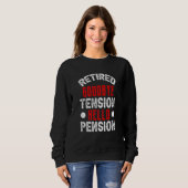 Retired Goodbye Tension Hello Pension Firefighter  Sweatshirt (Vorne ganz)