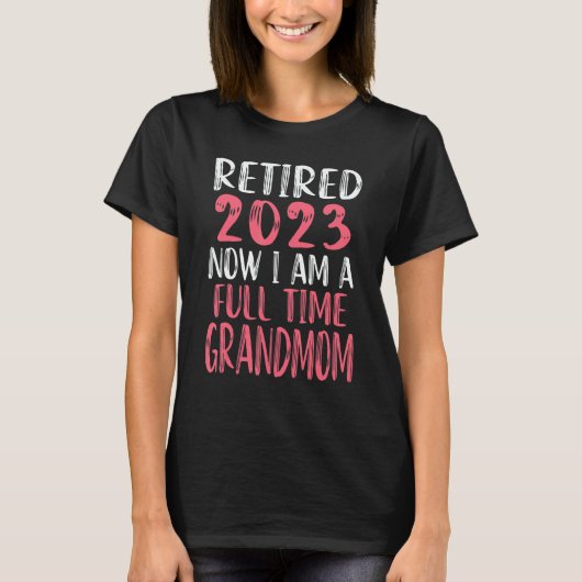Retired Grandmom 2023 Retirement Party Saying T-Shirt (Vorderseite)