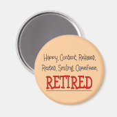 "RETIRED - Happy, Carefree, Relax"...Funny Magnet (Vorderseite/Rückseite)