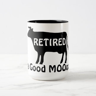 Retired in a Good MOOood Funny Cow Retirement Zweifarbige Tasse