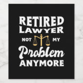 Retired Lawyer Not My Problem Weinetikett (Einzelnes Label)