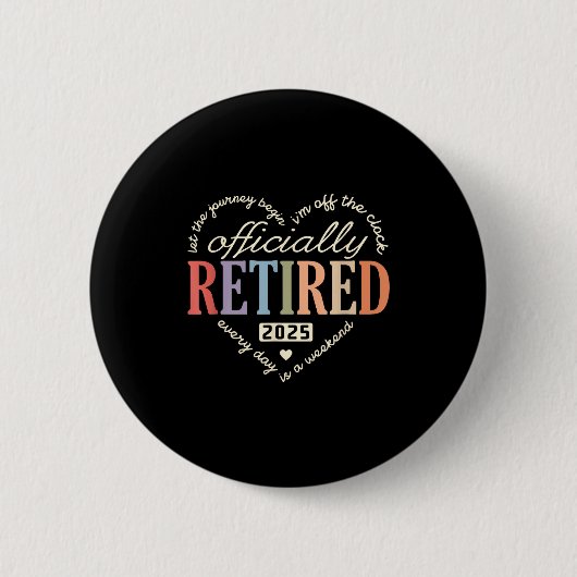 Retired Ly 2025 Humor Funny Retirement Humor Button (Vorderseite)