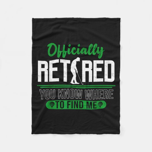 Retired Ly You Know Where To Find Me Retirement Go Fleecedecke (Vorderseite)