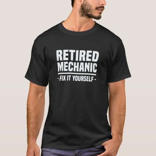 Retired Mechanic Fix It Yourself Car Automobile Re T-Shirt (Vorderseite)